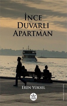 İnce Duvarlı Apartman - Eren Yüksel - Elpis Yayınları