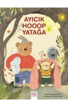 Ayıcık Hooop Yatağa - Armelle Modere - 1001 Çiçek Ayıcık Hooop Yatağa - Armelle Modere - 1001 Çiçek