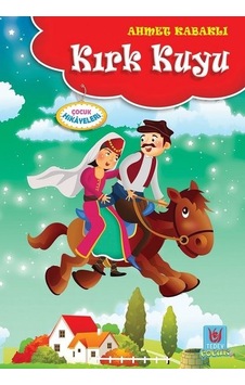 Kırk Kuyu-Çocuk Hikayeleri - Ahmet Kabaklı - Türk Edebiyatı Vakfı Yayınları