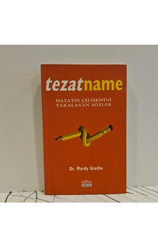 Tezatname- Hayatın Çelişkisini Yakalayan Sözler