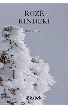 Roze Rındeki - Bülent Boral - Babek Yayınları Roze Rındeki - Bülent Boral - Babek Yayınları