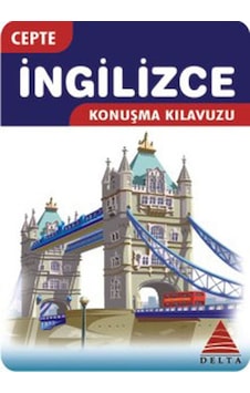 Delta Kültür Cepte İngilizce Konuşma Kılavuzu Delta Kültür Cepte İngilizce Konuşma Kılavuzu