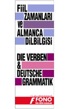 Almanca Fiil Zamanları ve Dilbilgisi Tablosu- Fono Yayınları Almanca Fiil Zamanları ve Dilbilgisi Tablosu- Fono Yayınları