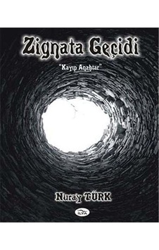 Zignata Geçidi - Nuray Türk - İlya Yayınları Zignata Geçidi - Nuray Türk - İlya Yayınları