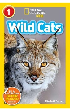 National Geographic Readers: Wild Cats (Level 1) 9781426326776