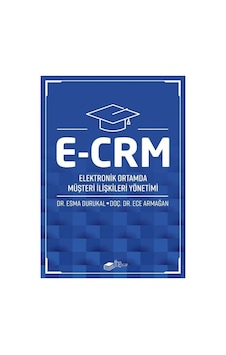 E-Crm Elektronik Ortamda Müşteri Ilişkileri Yönetimi