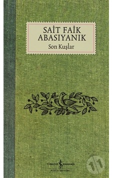 Son Kuşlar S.Faik Abasiyanik İş Bankası