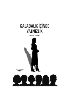 Kalabalık İçinde Yalnızlık - Serhat Kesen - Sokak Kitapları Yayınları