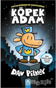 Köpek Adam - Pınar Gönen - Dav Pilkey - Altın Kitaplar Köpek Adam - Pınar Gönen - Dav Pilkey - Altın Kitaplar
