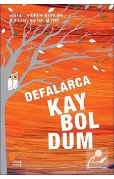 Defalarca Kayboldum-Öyküler Anılar Şiirler- Günışığı Kitaplığı