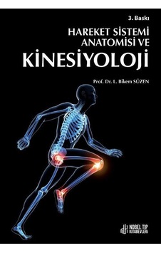 Hareket Sistemi Anatomisi ve Kinesiyoloji - Bikem Süzen - Nobel Tıp Kitabevleri