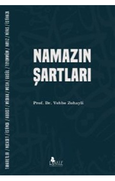 Namazın Şartları - Vehbe Zuhayli - Risale Yayınları Namazın Şartları - Vehbe Zuhayli - Risale Yayınları