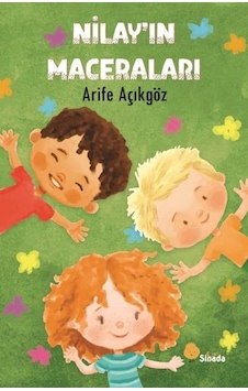 Nilay'ın Maceraları - Arife Açıkgöz - Sinada Çocuk Nilay'ın Maceraları - Arife Açıkgöz - Sinada Çocuk