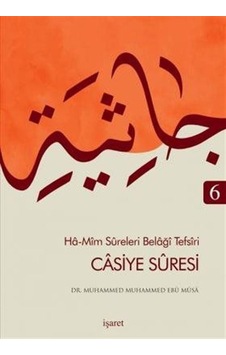 Casiye Sûresi / Ha-Mîm Sûreleri Belağî Tefsîri 6 / Dr. Muhamme...