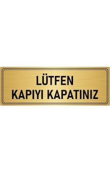 Metal Yönlendirme Levhası, Departman Kapı Isimliği Lütfen Kapıyı Kapatınız 15x20 Cm Altın Renk