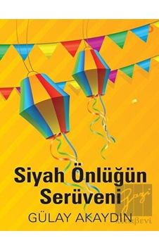 Siyah Önlüğün Serüveni - Gülay Akaydın - Cinius Siyah Önlüğün Serüveni - Gülay Akaydın - Cinius