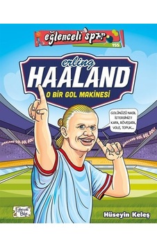 Erling Haaland O Bir Gol Makinesi Hüseyin Keleş Eğlenceli Bilgi Yayınları Erling Haaland O Bir Gol Makinesi Hüseyin Keleş Eğlenceli Bilgi Yayınları
