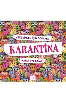 Karantina-Hayat Eve Sığar!-Yetişkinler İçin Boyama- Dokuz Yayınları Karantina-Hayat Eve Sığar!-Yetişkinler İçin Boyama- Dokuz Yayınları