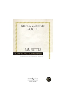 Müfettiş - Hasan Ali Yücel Klasikleri - Nikolay Vasilyeviç Gogol - İş Bankası Kültür Yayınları Müfettiş - Hasan Ali Yücel Klasikleri - Nikolay Vasilyeviç Gogol - İş Bankası Kültür Yayınları