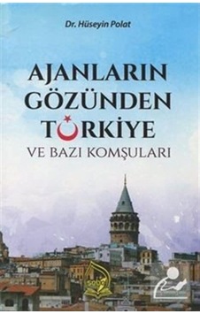 Ajanların Gözünden Türkiye ve Bazı Komşuları - Hüseyin Polat - Sebe