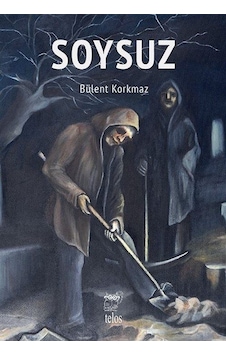 Soysuz - Bülent Korkmaz - Telos Yayıncılık Soysuz - Bülent Korkmaz - Telos Yayıncılık