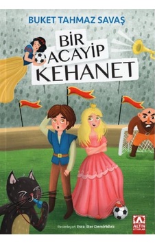 Bir Acayip Kehanet - Buket Tahmaz Savaş - Altın Kitaplar Bir Acayip Kehanet - Buket Tahmaz Savaş - Altın Kitaplar
