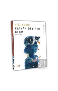 Hayvan Deyip de Geçme - Aziz Nesin - Nesin Yayınevi Hayvan Deyip de Geçme - Aziz Nesin - Nesin Yayınevi