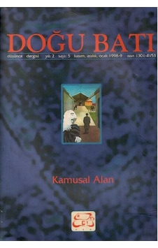 Doğu Batı Düşünce Dergisi Sayı : 5 Yıl 2 - Kasım - Aralık - Ocak - Kamusal Alan Doğu Batı Düşünce Dergisi Sayı : 5 Yıl 2 - Kasım - Aralık - Ocak - Kamusal Alan