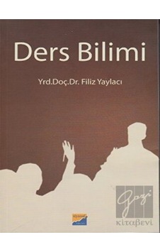 Ders Bilimi - Filiz Yaylacı - Siyasal Kitabevi Ders Bilimi - Filiz Yaylacı - Siyasal Kitabevi