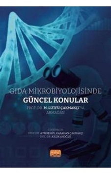 Gıda Mikrobiyolojisinde Güncel Konular - Nobel Bilimsel Eserler Gıda Mikrobiyolojisinde Güncel Konular - Nobel Bilimsel Eserler