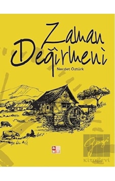 Zaman Değirmeni - Necdet Öztürk - Babıali Kültür Zaman Değirmeni - Necdet Öztürk - Babıali Kültür