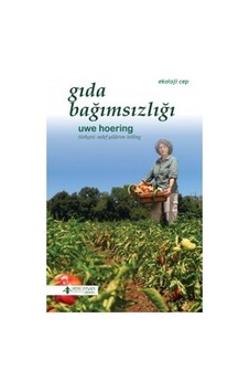 Gıda Bağımsızlığı - Uwe Hoering - Yeni İnsan Yayınevi Gıda Bağımsızlığı - Uwe Hoering - Yeni İnsan Yayınevi