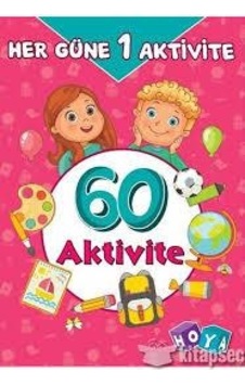 Her Güne 60 Aktivite - Hoya Yayınları Her Güne 60 Aktivite - Hoya Yayınları