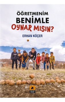 Öğretmenim Benimle Oynar Mısın / Erhan Köçer