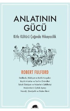 Anlatının Gücü - Robert FulfordKitap