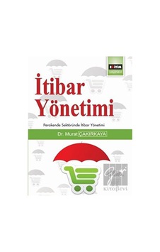 İtibar Yönetimi - Murat Çakırkaya - Eğitim Yayınevi İtibar Yönetimi - Murat Çakırkaya - Eğitim Yayınevi