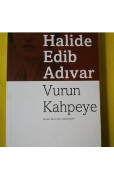 Vurun Kahpeye Halide Edip Adıvar Vurun Kahpeye Halide Edip Adıvar