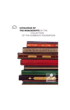 Catalogue of the Manuscripts in the Collection of the Kubbealtı Foundation- Kubbealtı Neşriyatı