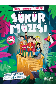 Şükür Müzesi / Gizemli Ormanın Fısıltıları Şükür Müzesi / Gizemli Ormanın Fısıltıları
