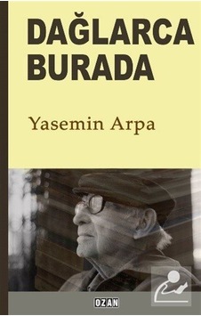 Dağlarca Burada - Yasemin Arpa - Ozan Yayıncılık