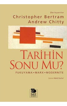 Tarihin Sonu mu? Fukuyama - Marx - Modernite - İmge Kitabevi Tarihin Sonu mu? Fukuyama - Marx - Modernite - İmge Kitabevi