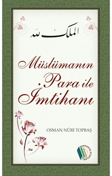 Müslümanın Para İle İmtihanı - Osman Nuri Topbaş 9789944834674