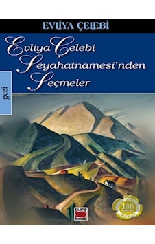 Evliya Çelebi Seyahatnamesi'nden Seçmeler - Evliya Çelebi - Elips Kitapları Evliya Çelebi Seyahatnamesi'nden Seçmeler - Evliya Çelebi - Elips Kitapları