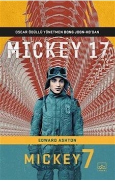 Mickey 17 / Edward Ashton Mickey 17 / Edward Ashton
