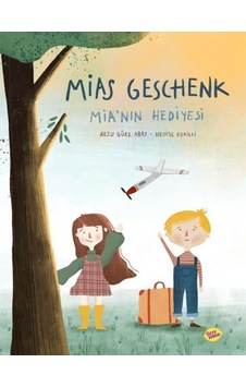 Mias Geschenk - Mia'nın Hediyesi - Arzu Gürz Abay - Fizzy Lemon Publishing Mias Geschenk - Mia'nın Hediyesi - Arzu Gürz Abay - Fizzy Lemon Publishing