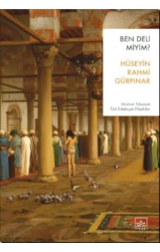 Ben Deli miyim? - Hüseyin Rahmi Gürpınar - İthaki Yayınları Ben Deli miyim? - Hüseyin Rahmi Gürpınar - İthaki Yayınları
