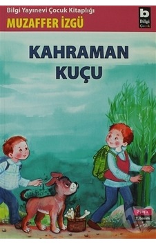 Kahraman Kuçu - Muzaffer İzgü - Bilgi Yayınevi