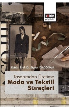 Tasarımdan Üretime Moda Ve Tekstil Süreçleri / Kolektif