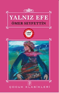 Yalnız Efe - Ömer Seyfettin - Sis Yayıncılık Yalnız Efe - Ömer Seyfettin - Sis Yayıncılık