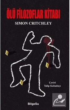 Ölü Filozoflar Kitabı - Simon Critchley - Bilgesu Yayıncılık Ölü Filozoflar Kitabı - Simon Critchley - Bilgesu Yayıncılık